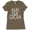 mai na gioia Ladies Fitted T-Shirt
