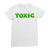 toxic Ladies Fitted T-Shirt