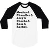 Friends Tv Show 3/4 Sleeve Shirt