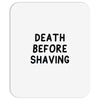 death before shaving Mousepad