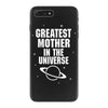 Greatest Mother In The Universe iPhone 7 Plus Case