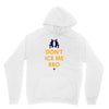 don't ice me bro Unisex Hoodie