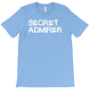 secret admirer T-Shirt