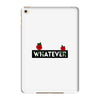 Whatever iPad Mini 4