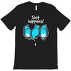 shit happens T-Shirt