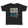 Thank GOD it's Friday Toddler T-shirt