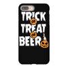 trick or treat or beer iPhone 8 Plus