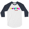 everything i need 3/4 Sleeve Shirt
