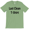 last clean t shirt funny humor college vintage T-Shirt