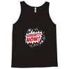 serenity now ! Tank Top