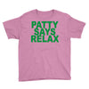 patty says relax Youth Tee