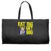 eat big get big Weekender Totes
