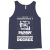 Never Underestimate A Papaw With An Engineer Degree Tank Top