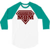 super mom 2 3/4 Sleeve Shirt