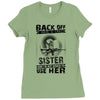 Back Of I Have A Crazy Sister And I am not Afraid To Use Her Ladies Fitted T-Shirt
