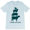friends not food. T-Shirt