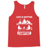 Life Is Better Around The Campfire Tank Top