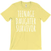 teenage daughter survivor T-Shirt