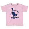 CHECK MEOWT CAT Toddler T-shirt