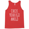 check your ego amigo Tank Top
