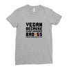 Vegan Because Plant Powered Badass Was Not an Offical Tittle FulL Ladies Fitted T-Shirt