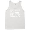 don't ask me i'm just the labourer Tank Top