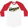 i'm so kick ass t shirt cool awesome epic tee funny 3/4 Sleeve Shirt