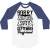 This Girl Is Taken By A Super Sexy September Boyfriend 3/4 Sleeve Shirt