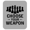 Chess Choose Your Weapon, Mousepad