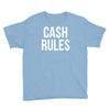 ca$h rule$ Youth Tee