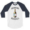 Drinking Buddies 3/4 Sleeve Shirt