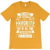 My Pops Is Totally My Most Favorite Guy of All Time in the History of T-Shirt