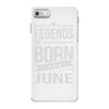 legends are born in june iPhone 7 Case