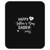 Happy First Father's Day Daddy Mousepad