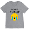 goodbye weekend V-Neck Tee