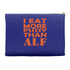i eat more pussy than alf Accessory Pouches