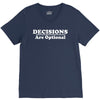 decisions are optional V-Neck Tee
