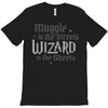 muggle in the streets, wizard in the sheets T-Shirt