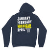 January February Michigan April - March Madness Basketball Unisex Hoodie