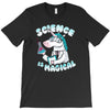 science is magical T-Shirt
