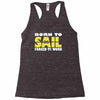 born to sail forced to work Racerback Tank