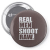 shoot raw Pin-back button
