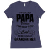 I'm Called Papa Because I'm Way Too Cool To Be Called Grandfather Ladies Fitted T-Shirt