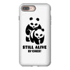 Still Alive Bitches iPhone 8 Plus