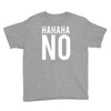 hahaha no Youth Tee