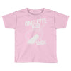 omelette that slide Toddler T-shirt