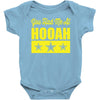 you had me at hooah Baby Onesie