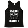 Legends Are Born In October Tank Top