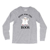 here for the boos Long Sleeve Shirts
