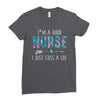 i'm a good nurse i just cuss a lot Ladies Fitted T-Shirt